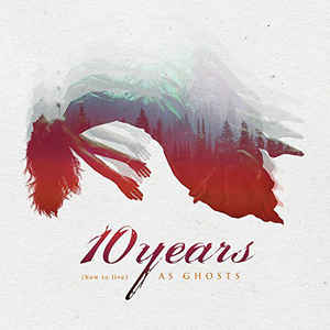 10 Years – (how to live) AS GHOSTS - CD promo 10 Years – (how to live) AS GHOSTS - CD promo