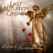 LAST AUTUMN'S DREAM - A Touch of Heaven - CD - Kliknutím na obrázek zavřete