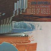 Joni Mitchell - Miles of Aisles - CD Joni Mitchell - Miles of Aisles - CD