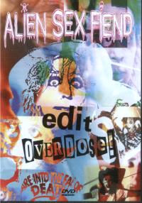 Alien Sex Fiend - Edit / Overdose - DVD Alien Sex Fiend - Edit / Overdose - DVD