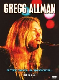 Gregg Allman - I'm No Angel - Live on stage - DVD