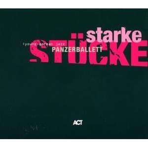 Panzerballett - Starke Stucke - CD