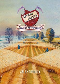 Anthony Phillips - Harvest Of The Heart - An Anthology - 5CD