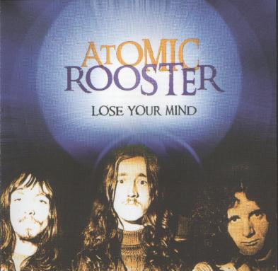 Atomic Rooster - Lose Your Mind - CD