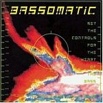 Bass-O-Matic - Set The Controls For The Heart - CD Bass-O-Matic - Set The Controls For The Heart - CD