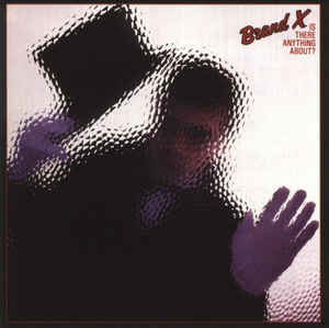 Brand X - Is There Anything About? - CD Brand X - Is There Anything About? - CD