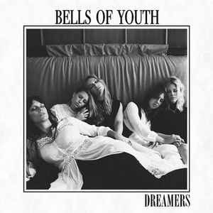Bells Of Youth ‎– Dreamers - 2x10"