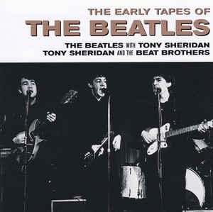 Beatles - The Early Tapes Of The Beatles - CD Beatles - The Early Tapes Of The Beatles - CD
