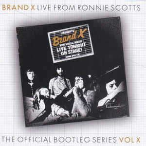 Brand X - Live From Ronnie Scotts - CD Brand X - Live From Ronnie Scotts - CD