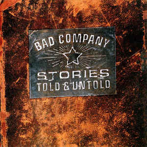 Bad Company – Stories Told & Untold - CD Bad Company – Stories Told & Untold - CD