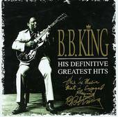 B.B. King - His Definitive Greatest Hits - 2CD B.B. King - His Definitive Greatest Hits - 2CD