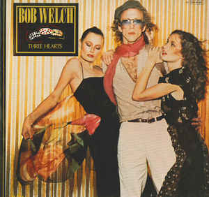 Bob Welch ‎– Three Hearts - LP bazar