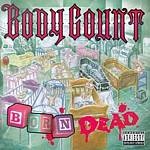 Body Count - Born Dead - CD Body Count - Born Dead - CD