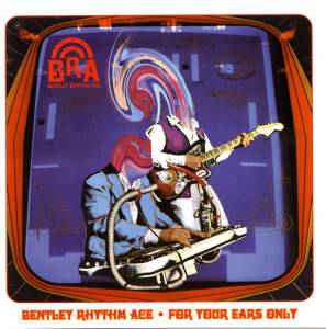 Bentley Rhythm Ace ‎– For Your Ears Only - CD