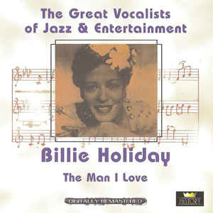 Billie Holiday – The Man I Love - 2CD Billie Holiday – The Man I Love - 2CD
