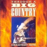 Big Country - Through A Big Country - CD