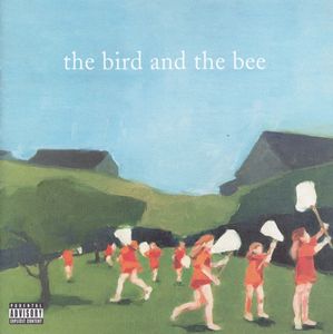Bird And The Bee – The Bird And The Bee - CD