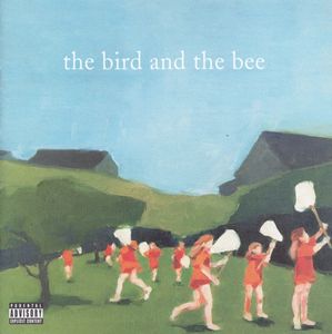 Bird And The Bee – The Bird And The Bee - CD Bird And The Bee – The Bird And The Bee - CD