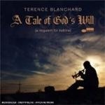 Terence Blanchard - A Tale Of Gods Will - CD - Kliknutím na obrázek zavřete
