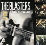 BLASTERS - LIVE: GOING HOME - 2CD BLASTERS - LIVE: GOING HOME - 2CD