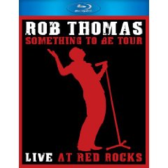 Rob Thomas - Something to Be Tour - Live at Red Rocks - Blu Ray