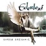 Goran Bregovic - Ederlezi - CD Goran Bregovic - Ederlezi - CD