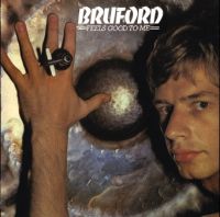 Bill Bruford - Feels Good To Me - CD