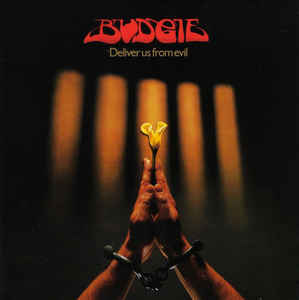 Budgie – Deliver Us From Evil - LP Budgie – Deliver Us From Evil - LP