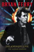 Bryan Ferry - Dylanesque Live - DVD