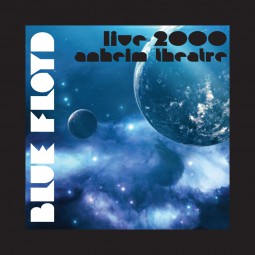 Blue Floyd - Live 2000 Anaheim Theatre - 2CD