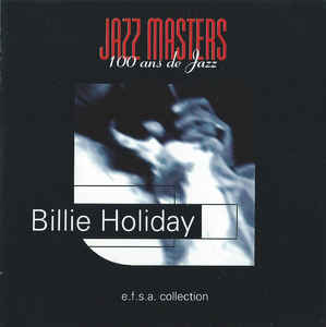 Billie Holiday ‎– Jazz Masters (100 Ans De Jazz) - CD baza