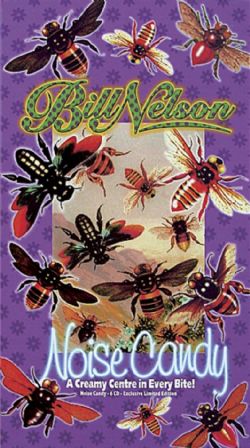 Bill Nelson - Noise Candy: Deluxe 6CD Box Set - 6CD Bill Nelson - Noise Candy: Deluxe 6CD Box Set - 6CD