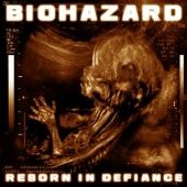 Biohazard - Reborn in Defiance - CD Biohazard - Reborn in Defiance - CD