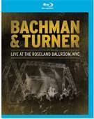 Bachman & Turner - Live At The Roseland Ballroom, NYC - Blu Ray Bachman & Turner - Live At The Roseland Ballroom, NYC - Blu Ray