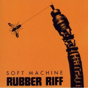 Soft Machine - Rubber Riff - CD