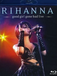 Rihanna: Good Girl Gone Bad - Live - Blu Ray Rihanna: Good Girl Gone Bad - Live - Blu Ray