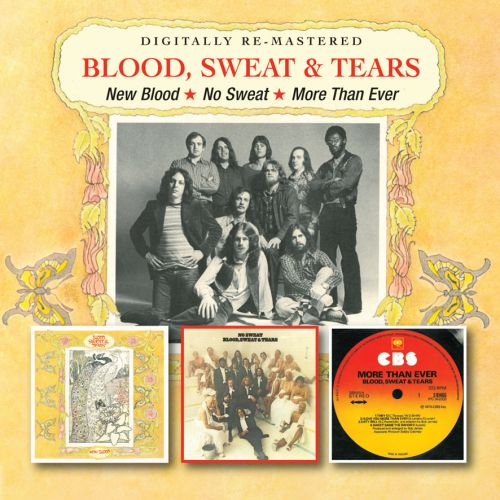 Blood, Sweat and Tears – New Blood/No Sweat/More Than Ever - 2CD