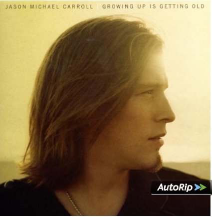 Jason Michael Carroll - Growing Up Is Getting Old - CD