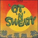 Cactus - 'Ot 'N' Sweaty - CD