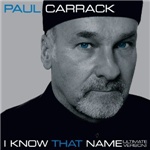 Paul Carrack - I Know That Name - CD