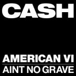 Johnny Cash - American VI: Aint No Grave - CD