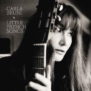 Carla Bruni - Little French Songs - CD Carla Bruni - Little French Songs - CD