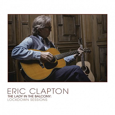 Eric Clapton - Lady In The Balcony: Lockdown Sessions - BluRay