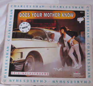 Charles Shaw ‎– Does Your Mother Know? - 12´´ maxi