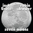 Jack Bruce/Robin Trower - Seven Moons - CD Jack Bruce/Robin Trower - Seven Moons - CD