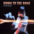 Down to the Bone - Future Boogie - CD