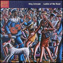 King Crimson - Ladies Of The Road - 2CD
