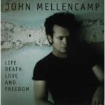 John Mellencamp - Life, Death, Love and Freedom - CD+DVD-A John Mellencamp - Life, Death, Love and Freedom - CD+DVD-A