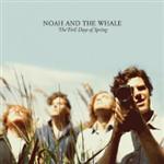 Noah And The Whale - The First Days Of Spring - CD