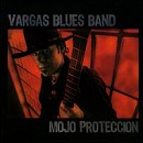 Vargas Blues Band - Mojo Proteccion - CD
